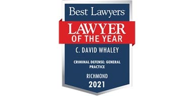 Best Lawyers Lawyer of the Year C. David Whaley: Criminal Defense: General Practice. Richmond 2021